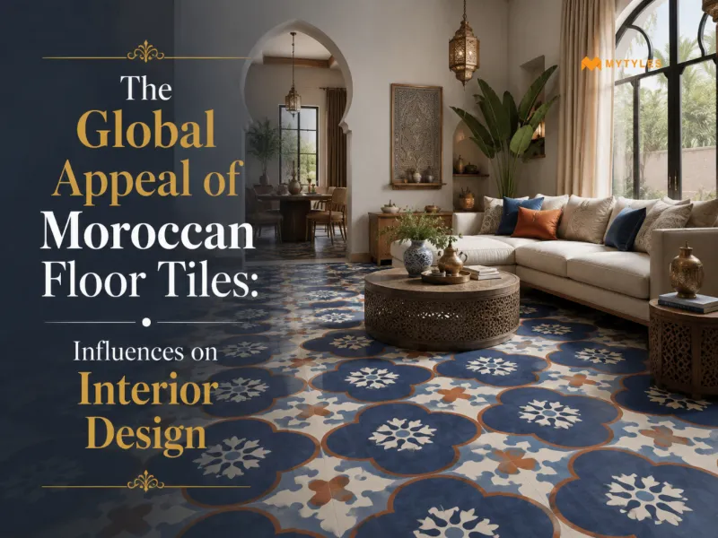 Moroccan Floor Tiles: Tradition Inspiring Modern Interiors