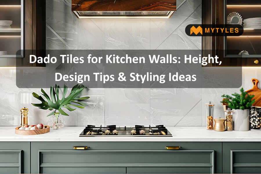 Modern Dado Tiles for Kitchen Walls & Design Tips