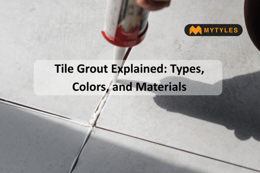 What Is Grouting in Tiles? Types, Colors & Best Materials
