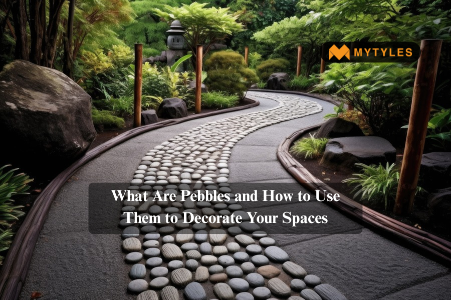What Are Pebbles and How to Use Them to Decorate Your Spaces