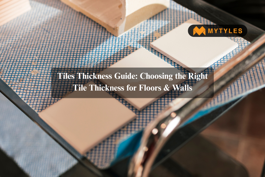 Floor & Wall Tile Thickness Guide for Every Space