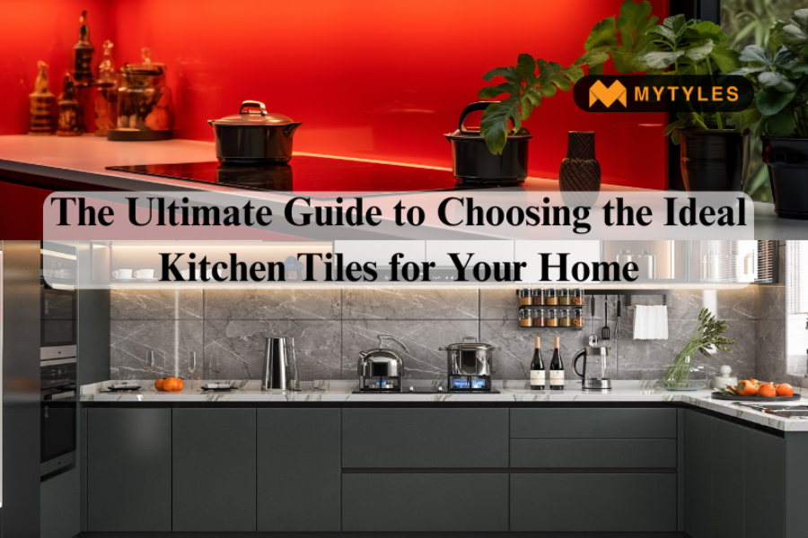 The Ultimate Guide to Choosing the Ideal Kitchen Tiles